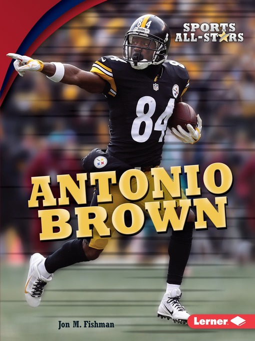 Title details for Antonio Brown by Jon M. Fishman - Available